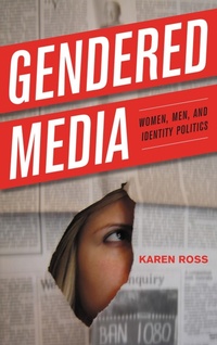 Enlarge image Cover: Gendered Media - Rowman & Littlefield Publishers