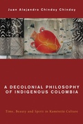Cover: A Decolonial Philosophy of Indigenous Colombia - Rowman & Littlefield Publishers