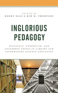 Enlarge image Cover: Inglorious Pedagogy - Rowman & Littlefield Publishers