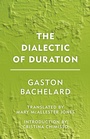 Cover: The Dialectic of Duration - Rowman & Littlefield Publishers