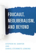 Cover: Foucault, Neoliberalism, and Beyond - Rowman & Littlefield Publishers
