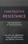 Cover: Constructive Resistance - Rowman & Littlefield Publishers