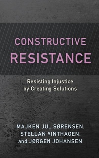 Enlarge image Cover: Constructive Resistance - Rowman & Littlefield Publishers