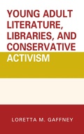 Cover: Young Adult Literature, Libraries, and Conservative Activism - Rowman & Littlefield Publishers