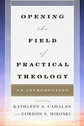 Cover: Opening the Field of Practical Theology - Rowman & Littlefield Publishers
