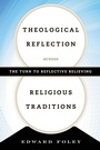 Cover: Theological Reflection across Religious Traditions - Bloomsbury eBooks US