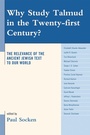 Cover: Why Study Talmud in the Twenty-First Century? - Lexington Books