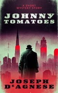 Cover: Johnny Tomatoes: A Short Mystery Story (Daggyland Singles, #29) - Nutgraf Productions, LLC
