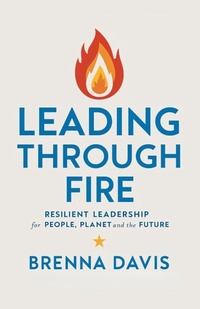 Abbildung von: Leading Through Fire - Lumination Hive, LLC
