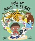 Cover: How to Make a Story - OUP Oxford