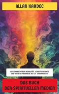 Cover: Das Buch der spirituellen Medien - Neu &uuml;bersetzt Verlag