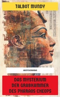 Cover: Das Mysterium der Grabkammer des Pharaos Cheops - Neu &uuml;bersetzt Verlag