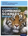 Cover: Oxford International AQA Examinations: International GCSE Combined Sciences Biology - OUP Oxford