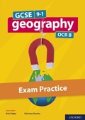 Cover: GCSE 9-1 Geography OCR B: GCSE: GCSE 9-1 Geography OCR B Exam Practice eBook - OUP Oxford