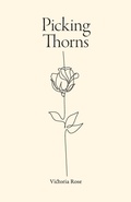 Cover: Picking Thorns - FriesenPress