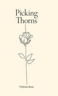 Cover: Picking Thorns - FriesenPress