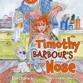 Cover: Timothy Barbour's Nose - FriesenPress