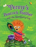 Cover: Penny's Peacock Feather and the Blackberry Ink - Chatty Goose Publishing