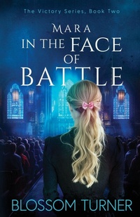 Enlarge image Cover: Mara In The Face Of Battle - Christian Suspense/Spiritual Warfare