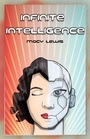 Cover: Infinite Intelligence - Archway Publishing