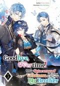 Cover: Goodbye, Overtime! This Reincarnated Villainess Is Living for Her New Big Brother Volume 5 - J-Novel Heart