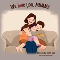 Cover: We Love You Mumma - Glenn Michael Cox