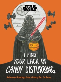 Abbildung von: Star Wars: I Find Your Lack of Candy Disturbing - Chronicle Books LLC