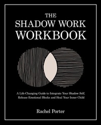 Abbildung von: The Shadow Work Workbook - Publishdrive