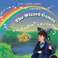 Enlarge image Cover: The Wizard Games - Feisty Scholar Publications