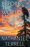 Cover: Before the World Moves On - Warrington Publishing