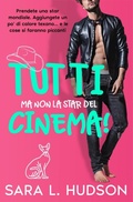 Cover: Tutti Ma Non la Star Del Cinema! - Sara L Hudson