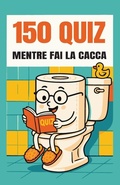 Cover: 150 Quiz Mentre Fai la Cacca - Fresh Type Books
