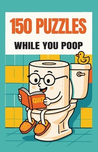 Enlarge image Cover: 150 Puzzles While You Poop - Fresh Type Books