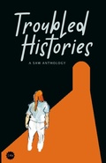 Cover: Troubled Histories - Sequential Artists Workshop