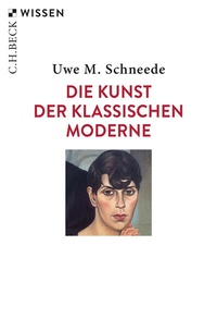 Abbildung von: Die Kunst der Klassischen Moderne - C.H.BECK