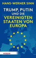 Cover: Trump, Putin und die Vereinigten Staaten von Europa - Verlag Herder