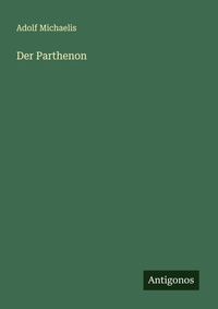 Enlarge image Cover: Der Parthenon - Antigonos Verlag