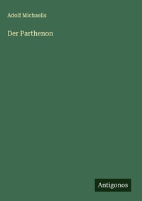 Enlarge image Cover: Der Parthenon - Antigonos Verlag
