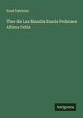 Cover: UEber die Lex Mamilia Roscia Peducaea Alliena Fabia - Antigonos Verlag