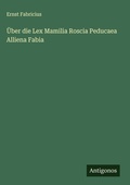 Cover: UEber die Lex Mamilia Roscia Peducaea Alliena Fabia - Antigonos Verlag