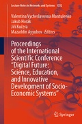 Cover: Proceedings of the International Scientific Conference "Digital Future: Science, Education, and Innovative Development of Socio-Economic Systems" - Springer