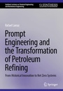 Cover: Prompt Engineering and the Transformation of Petroleum Refining - Springer