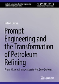 Enlarge image Cover: Prompt Engineering and the Transformation of Petroleum Refining - Springer