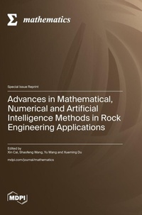 Enlarge image Cover: Advances in Mathematical, Numerical and Artificial Intelligence Methods in Rock Engineering Applications - MDPI AG