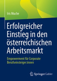 Abbildung von: Erfolgreicher Einstieg in den österreichischen Arbeitsmarkt - Springer Gabler