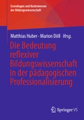 Cover: Die Bedeutung reflexiver Bildungswissenschaft in der p&auml;dagogischen Professionalisierung - Springer VS
