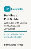 Cover: Building a Poll Builder Web App with Vanilla HTML, CSS, and JavaScript. - BookRix