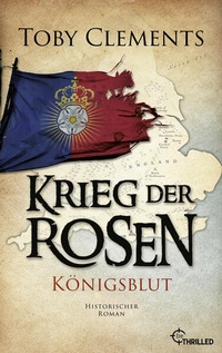 Enlarge image Cover: Krieg der Rosen: Königsblut - beTHRILLED