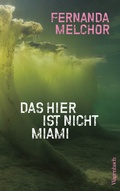 Cover: Das hier ist nicht Miami - Wagenbach