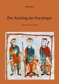 Bild: Der Aufstieg der Karolinger - BoD - Books on Demand